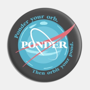 Ponder your orb Pin