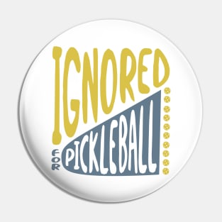 Ignored for Pickleball Pin