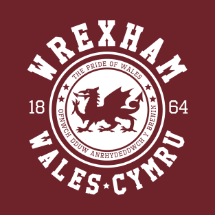 Wrexham, Pride of Wales, Wrexham fans T-Shirt