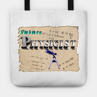 physics formulae and telescope with the words future physicist in 3d science maths student or gift for teacher Tote