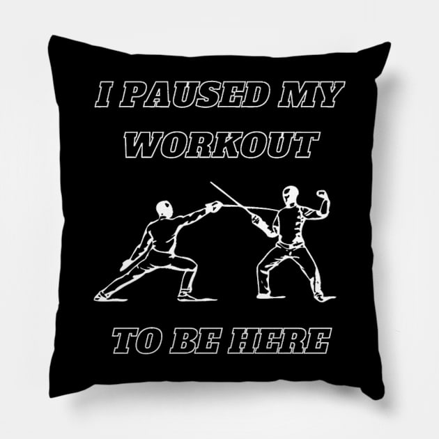 I Paused My Workout To Be Here Pillow by LovelyDayG