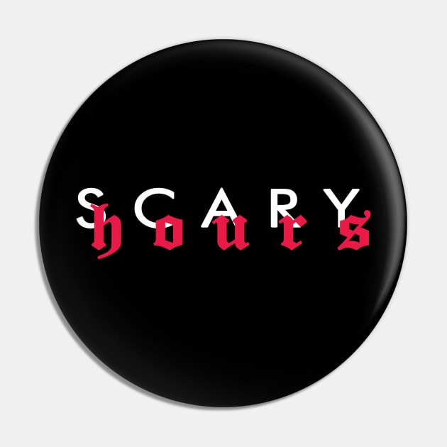 scary hours Pin by Young at heart