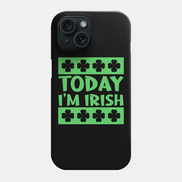 Today I'm Irish Phone Case by colorsplash