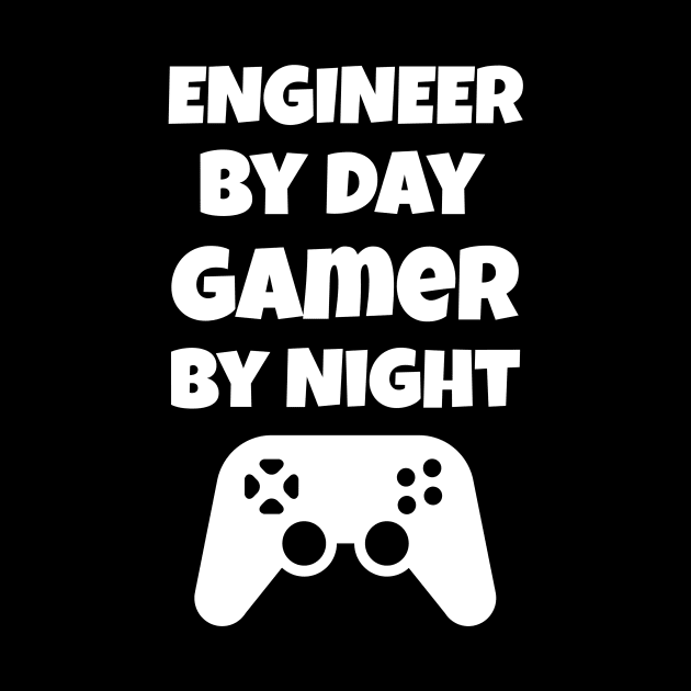 Engineer By Day Gamer By Night by fromherotozero