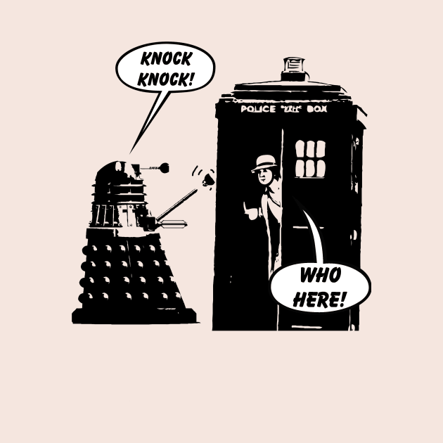 Doctor Who Exterminates Another Knock Knock Joke! by BrotherAdam