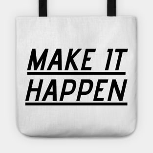 Make it happen Tote