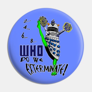 2-4-6-8,WHO do we exterminate - 2020 version - Grey + White Border Pin