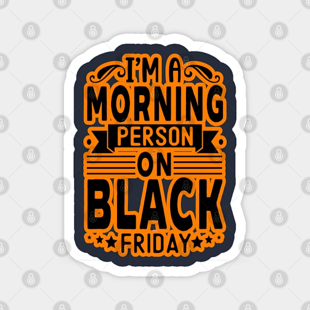 black friday, orange and black friday Magnet by Lebihanto