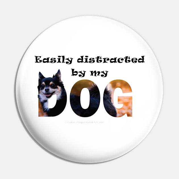 Easily distracted by my dog - Chihuahua oil painting word art Pin by DawnDesignsWordArt