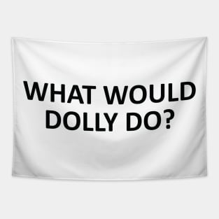 what would dolly do Tapestry