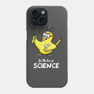 For the Love of Science! Phone Case