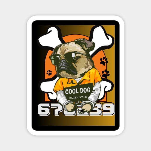 COOL DOG INMATE SET DESIGN Magnet by The C.O.B. Store