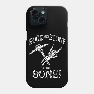 Rock and Stone... to the BONE - Deep Rock Galactic Fan Art Phone Case