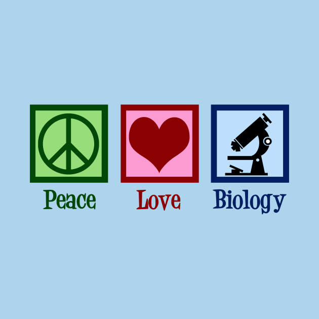 Peace Love Biology by epiclovedesigns