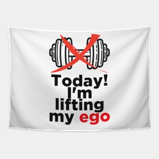 No Weights, Just Ego Day Tee Tapestry