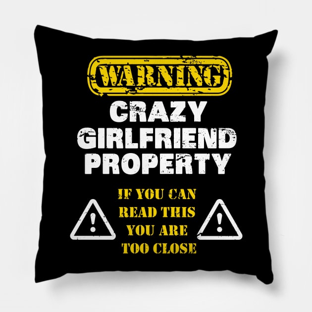 GIRLFRIEND: Crazy Girlfriend Property Pillow by MYFROG