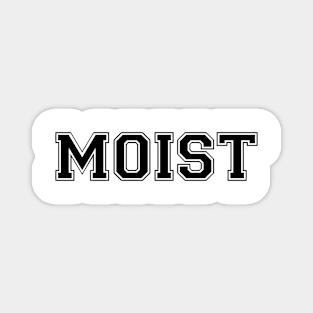 Moist Magnet