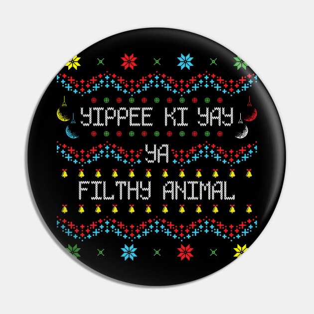 Yippee Ki Yay Pin by technofaze