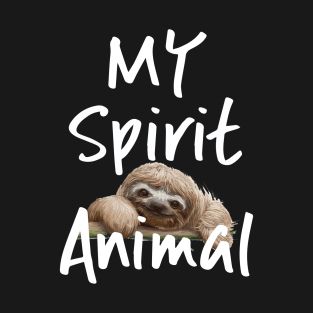 Sloth - My Spirit Animal T-Shirt