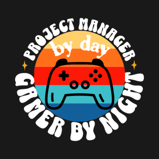 Project manager by day Gamer by night T-Shirt