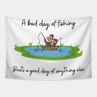 A bad day of fishing beats a good day of anything else Tapestry