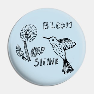 Bloom and shine Pin