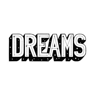 DREAMS T-Shirt