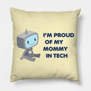 Proud of My Mommy In Tech Pillow