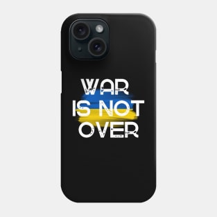 War is not over. Ukraine Phone Case