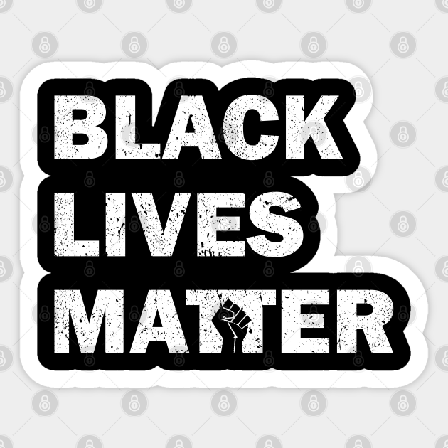 Black Lives Matter - Black Lives Matter - Sticker