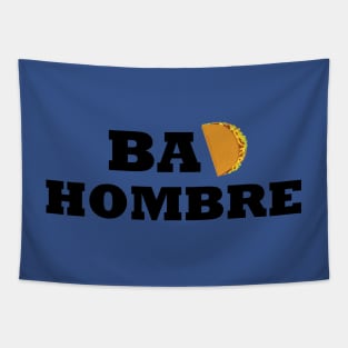 BAD HOMBRE Tapestry