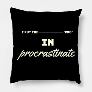 procrastinate Pillow