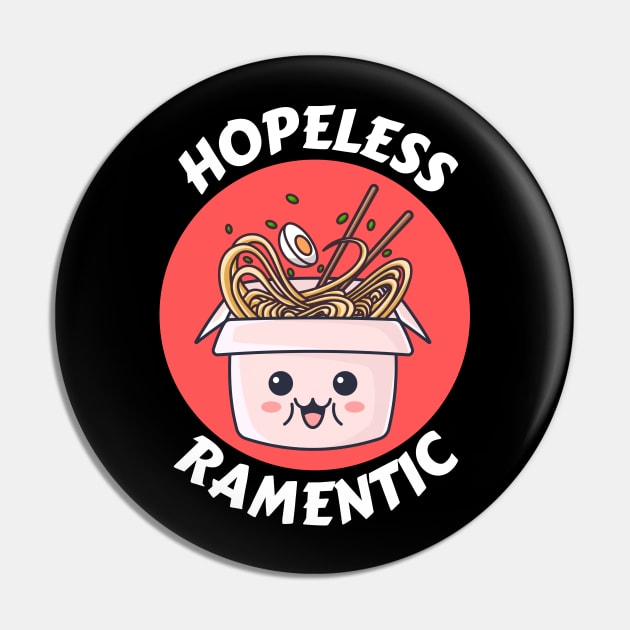 Hopeless Ramentic | Ramen Pun Pin by Allthingspunny