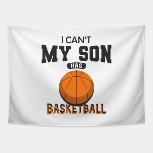 Basketball Mom - I can't my son has basketball Tapestry