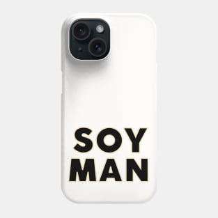 SOY MAN Phone Case