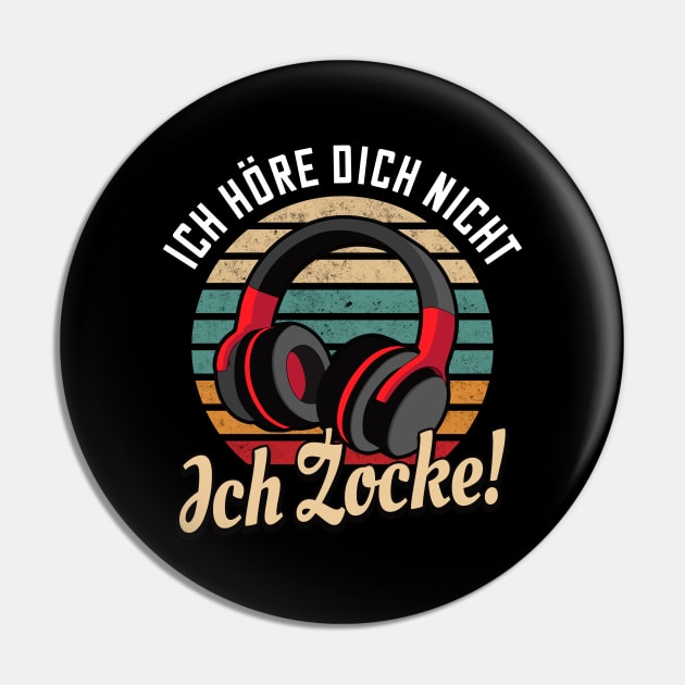 Ich höre dich nicht ich Zocke Zocker Pin by Foxxy Merch