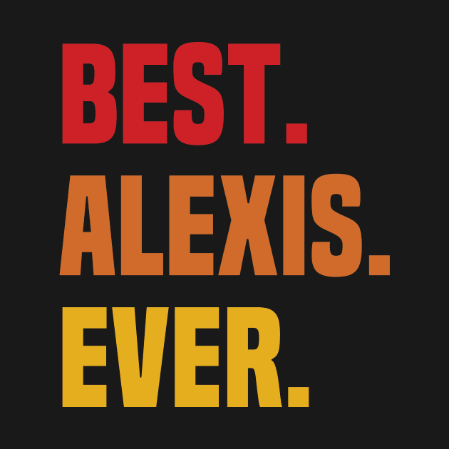 BEST ALEXIS EVER ,ALEXIS NAME by GEMEARNARNSYAK