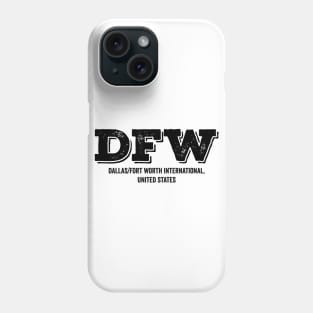 DFW Dallas Fort Worth US Airport Code Phone Case