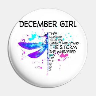 Dragonfly December Girl She Whispered Back I Am The Storm Pin