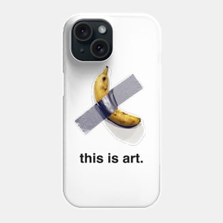 this is art. Phone Case