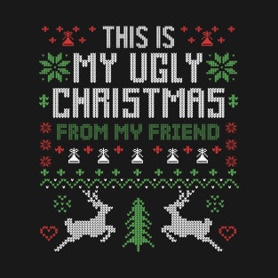 This Is My Ugly Christmas From My Friend T-Shirt