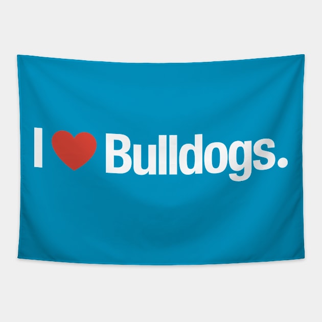 I HEART Bulldogs. Tapestry by TheAllGoodCompany