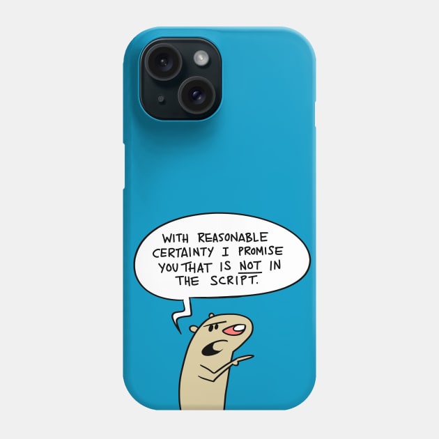 Not in the Script Phone Case by brightredrocket