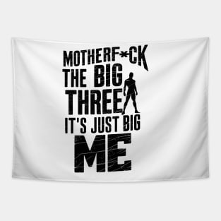 Motherf*uck The Big Three It's Just Big Me Tapestry