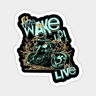 It's Time To Wake Up And Live Magnet