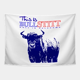 Bull Stitt Only In Oklahoma Tapestry