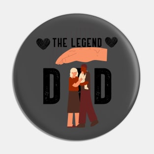 The legend dad Pin