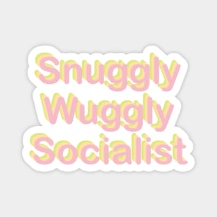 Snuggly Wuggly Socialist Magnet