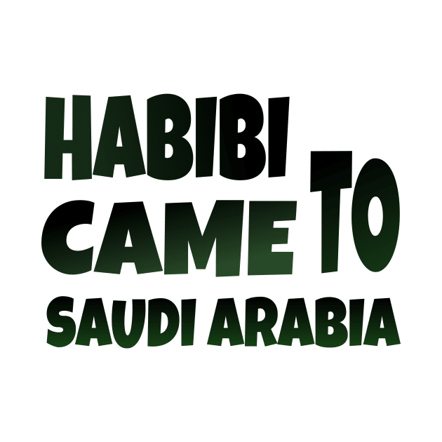 Hbibi came to Saudi Arabia by HAMZA.O7