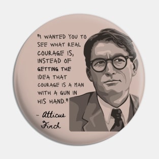 Atticus Finch Quote Pin